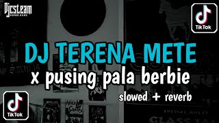 Download lagu DJ TERENA METE X PUSING PALA BERBIE - SLOWED REVERB | VIRAL TIKTOK 2024 mp3 Download lagu DJ TERENA METE X PUSING PALA BERBIE - SLOWED REVERB | VIRAL TIKTOK 2024 mp3