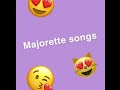 MAJORETTE SONG