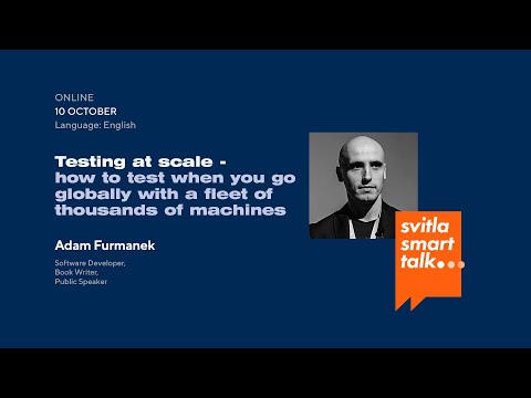 Svitla Smart Talk: Testing on a Large Scale – Adam Furmanek