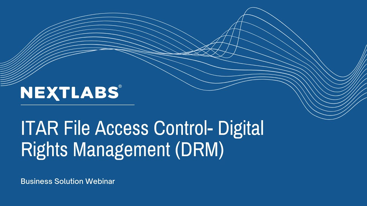 ITAR File Access Control- Digital Rights Management (DRM)