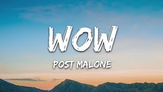 Post Malone - Wow (Lyrics)