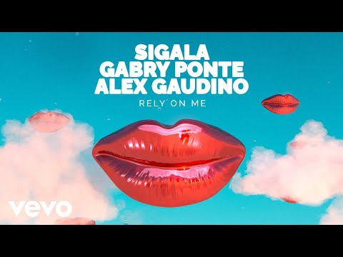 Sigala, Gabry Ponte, Alex Gaudino - Rely On Me (Audio)