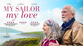 My Sailor, My Love | 2023 | @SignatureUK Theatrical Trailer | Romance with James Cosmo, Bríd Brennan