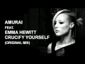 Amurai feat. Emma Hewitt - Crucify Yourself ...