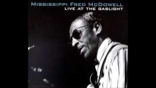Mississippi Fred McDowell ,Jesus Is On The Mainline