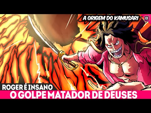 A OBLITERAÇÃO DE HAKI! O REAL PODER DO KAMUSARI DE GOL D. ROGER E SUA ORIGEM