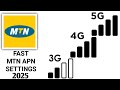 MTN New APN Setting For 2025 Fix Slow Internet Enjoy Lightning Speed