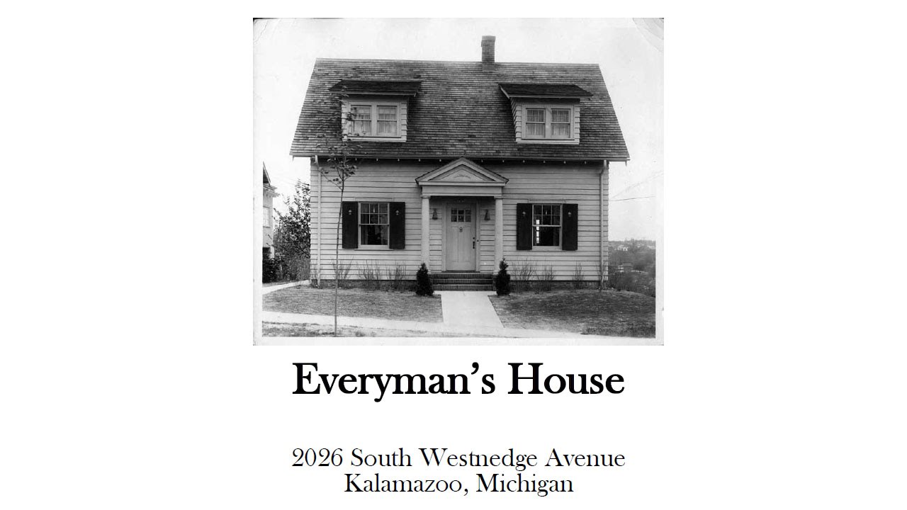 Westnedge Hill Neighborhood: Everyman’s House