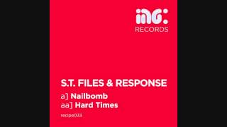 S.T. Files & Response - Hard Times (Ingredients Records)