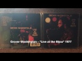 Grover Washington   "Live at the Bijou" 1977