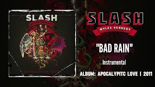 Slash feat. Myles Kennedy And The Conspirators - Bad Rain | Instrumental