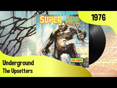 Lee Scratch Perry & The Upsetters – Underground (The Upsetters - Super Ape, Upsetter, 1976)