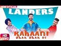 Kahani Ghar Ghar Di | Full Video | The Landers | Western Penduz | Latest Punjabi Song 2017