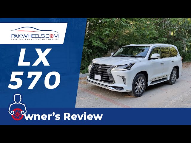Lexus LX 570 2017 | Owner Review | PakWheels