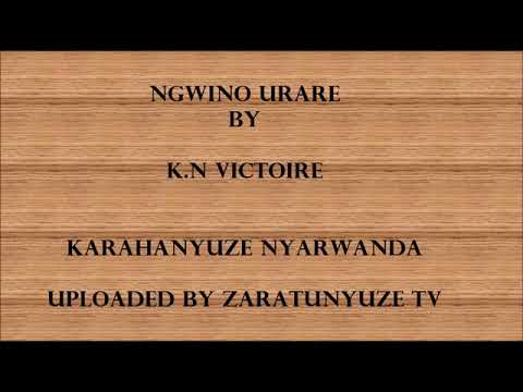 Ngwino urare by K.N VICTOIRE