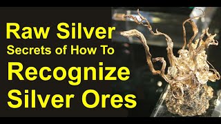 How to identify raw silver and silver ore_(What silver bearing rock looks like)
