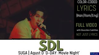 Download lagu Agust D - SDL LIVE- SUGA | Agust D D-DAY: Movie Night 4K [ENG] Color Coded Lyrics (가사)  Han/Rom/Eng mp3