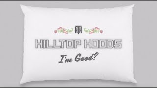 Hilltop Hoods - I'm Good video