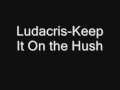 Ludacris-Keep It On The Hush