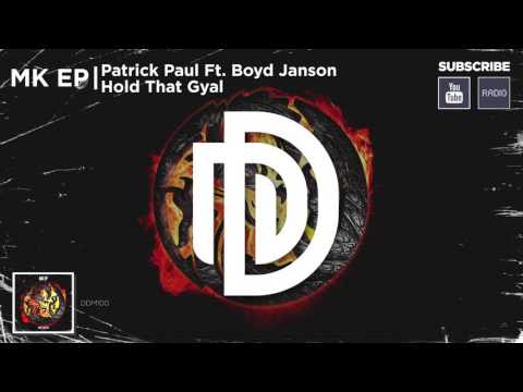 09. Patrick Paul x Boyd Janson - Hold That Gyal