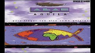 Alas de águila - 1993 - Para llegar tan alto como quieras (Full Album)