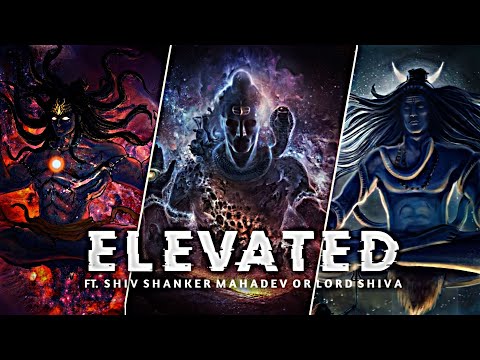 ELEVATED - FT. LORD SHIVA 😈 || LORD SHIVA EDIT 💪 ||#shorts #viral #status #respect #lordshiva