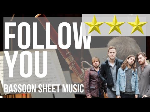 Bassoon Sheet Music: How to play Follow You by Imagine Dragons