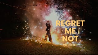 Regret Me Not