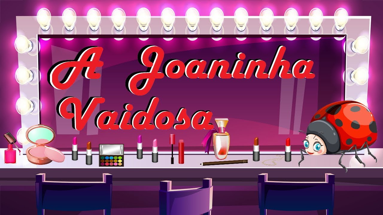 A Joaninha Vaidosa - História Contada - Mundo Serelepe