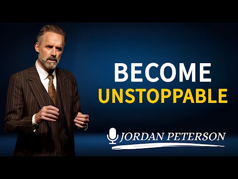 Jordan Peterson: How to Actually Build an Unstoppable Character