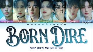 Download lagu ALPHA DRIVE ONE 알파드라이브원 Born Dire - Lyrics (Color Coded/ENG/HAN/ROM/가사) mp3 Download lagu ALPHA DRIVE ONE 알파드라이브원 Born Dire - Lyrics (Color Coded/ENG/HAN/ROM/가사) mp3
