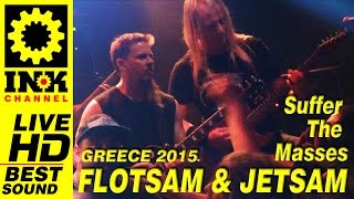 FLOTSAM and JETSAM Suffer the masses - Greece2015