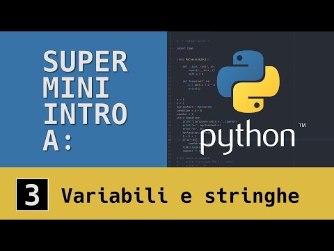 super mini intro a: Python - 03 - Variabili e stringhe