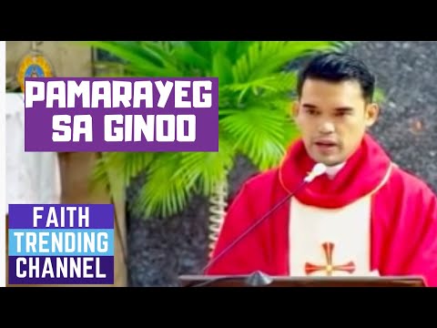 HASTANG NINDOTA NGA HOMILIYA: PAMARAYEG SA GINOO