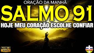 O Medo Fala do Tamanho do Gigante a Fé Fala do Tamanho de Deus | Salmo 91 | Oração da Manhã