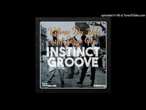 Ritmo Du Vela & Serge Gee - Instinct Groove (Original Mix)