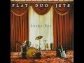 Flat Duo Jets - Lonely Guy (Lucky Eye)