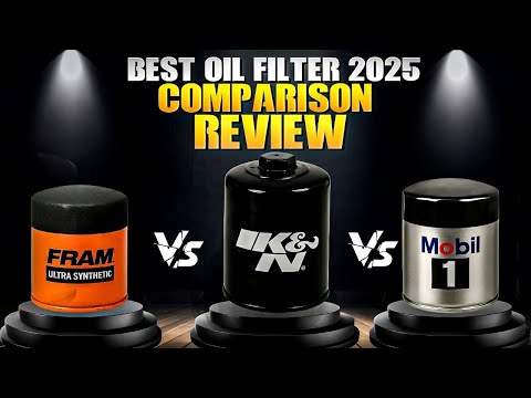 Best Oil Filter 2025? Fram vs Mobil 1 vs K&N Full Comparison & Review!