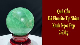 Quả Cầu Phong Thuỷ Đá Fluorite Xanh Ngọc Tự Nhiên 2.63kg-11.8cm