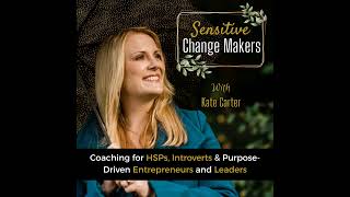 Lessons From an HSP Coach: Building Resilience and Visibility Without Losing You