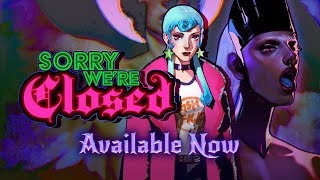 Sorry We’re Closed [Premium Edition] video 1