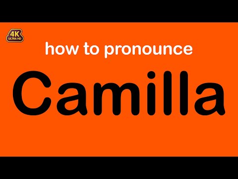 how to pronounce Camilla correctly