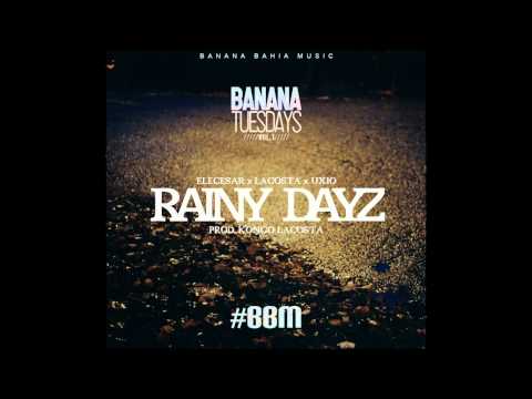 Elecesar, Lacosta & Uxio - Rainy Dayz