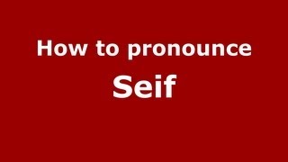 How to pronounce Seif