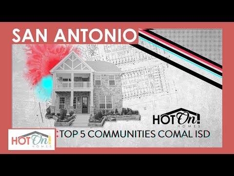 Top 5 New Home Communities in Comal ISD