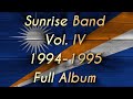 Sunrise Band Volume 4 Full Album 1994 1995