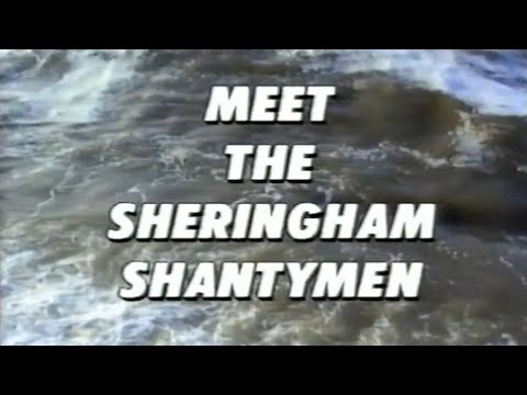 Meet The Sheringham Shantymen - a 'vintage' film from the early days of the world's oldest boyband..