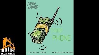Larry June ft. Iamsu! - Trap Phone [Prod. Bass Fingerz] [Thizzler.com]