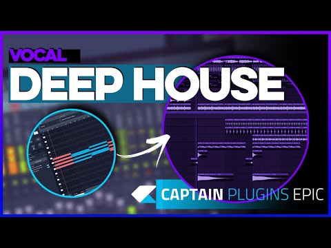 Making VOCAL DEEP HOUSE With CAPTAIN PLUGINS EPIC | Free FLP 🎁