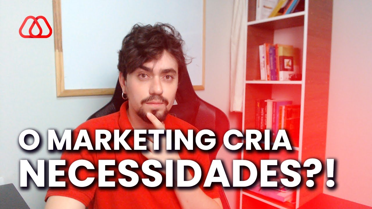 O Marketing Cria NECESSIDADES? Entendendo Necessidades, Desejos e Demanda